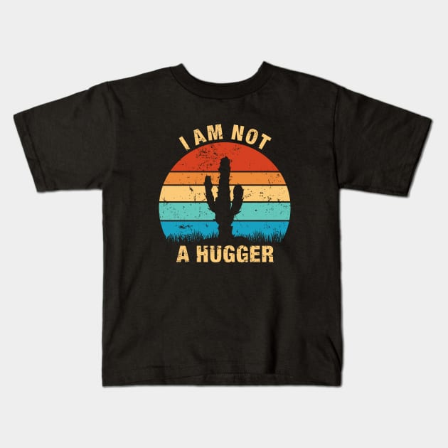 I Am Not a Hugger - Funny Cactus Kids T-Shirt by Pikan The Wood Art